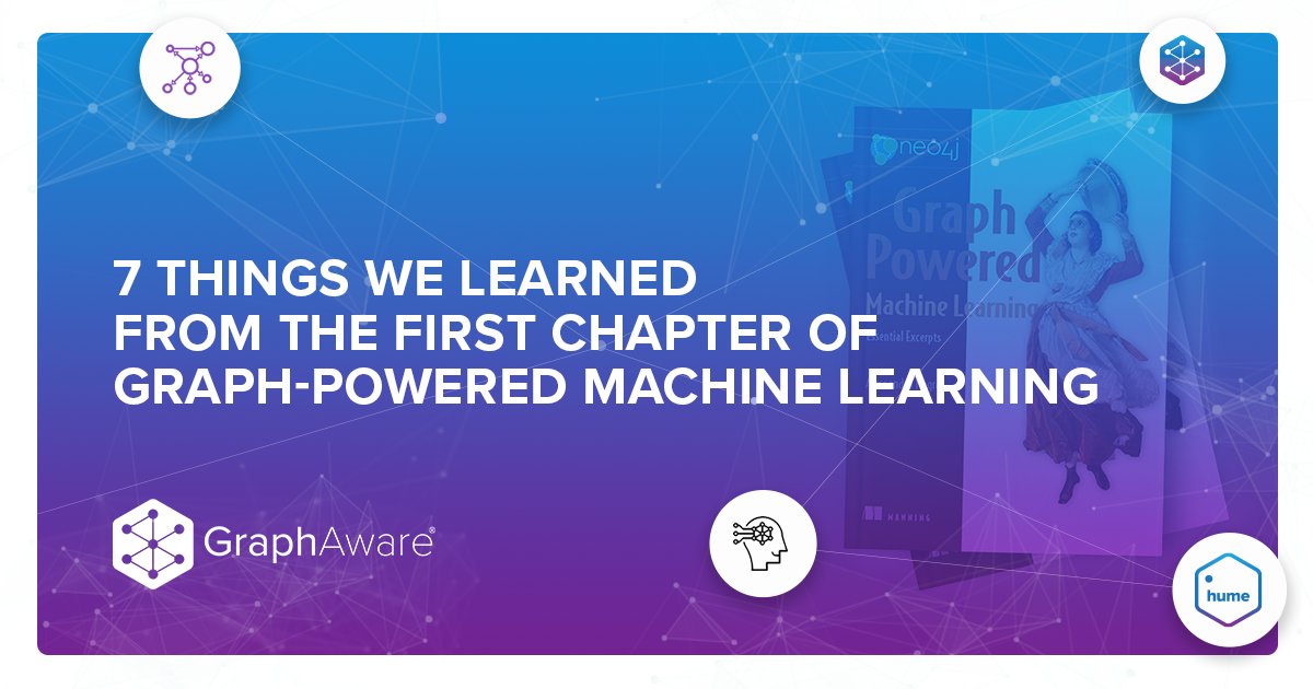 7 things we learned from the first chapter of Graph-Powered Machine Learning